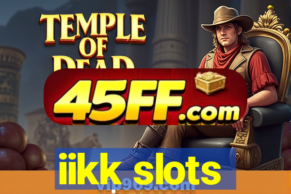 iikk slots